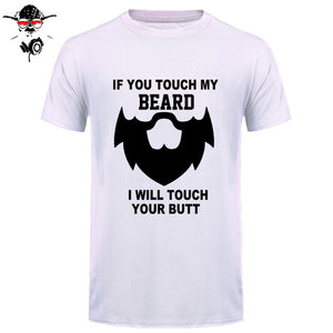 Summer If You Touch My Beard T Shirt Men Short Sleeve Cotton Men Funny Gift T-shirt Tops Camisetas Tshirt - BEARD CLIQUE