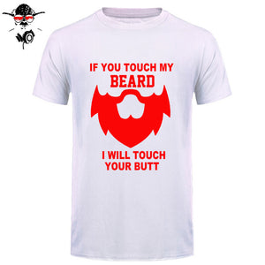 Summer If You Touch My Beard T Shirt Men Short Sleeve Cotton Men Funny Gift T-shirt Tops Camisetas Tshirt - BEARD CLIQUE