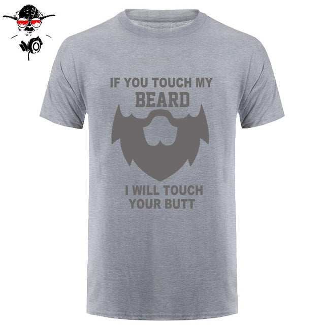 Summer If You Touch My Beard T Shirt Men Short Sleeve Cotton Men Funny Gift T-shirt Tops Camisetas Tshirt - BEARD CLIQUE