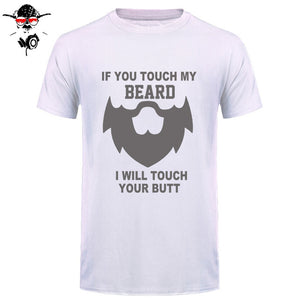 Summer If You Touch My Beard T Shirt Men Short Sleeve Cotton Men Funny Gift T-shirt Tops Camisetas Tshirt - BEARD CLIQUE